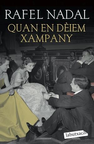 Quan en dèiem xampany | 9788418572562 | Nadal, Rafel | Llibreria online de Figueres i Empordà