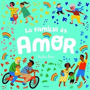 La família és amor | 9788447943166 | Beer, Sophie | Llibreria online de Figueres i Empordà