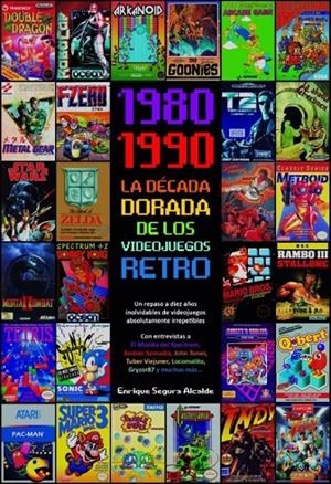1980-1990 La década dorada de los videojuegos retro | 9788418510007 | Segura Alcalde, Enrique | Llibreria online de Figueres i Empordà