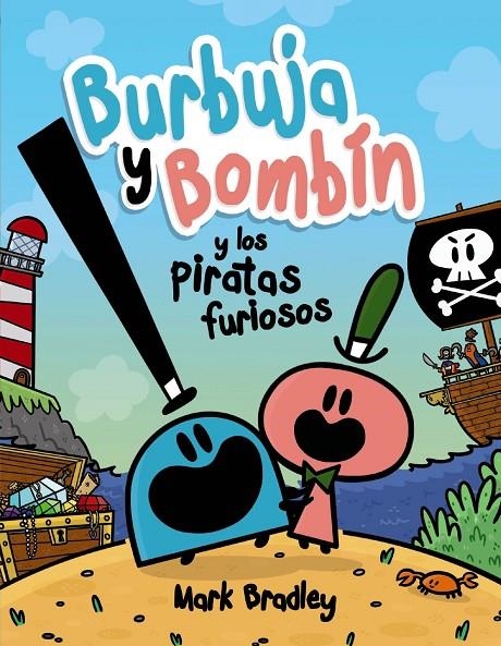 Burbuja y Bombín y los piratas furiosos (PAL) | 9788469888742 | Bradley, Mark | Librería online de Figueres / Empordà