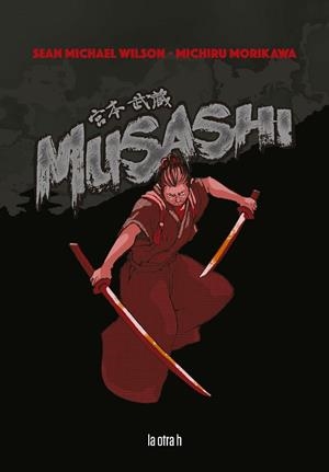 MUSASHI | 9788416763689 | Wilson, Sean Michael / Morikawa, Michiru | Librería online de Figueres / Empordà