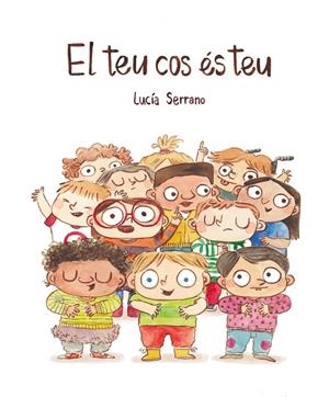 El teu cos és teu | 9788418599415 | Serrano, Lucía | Llibreria online de Figueres i Empordà