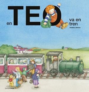 En Teo va en tren | 9788416522699 | Denou, Violeta | Librería online de Figueres / Empordà