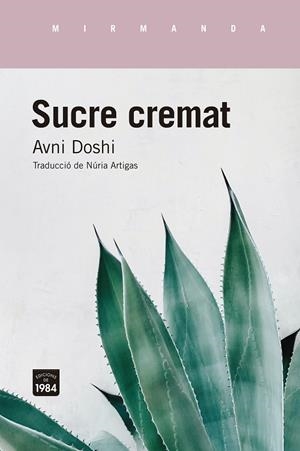 Sucre cremat | 9788416987849 | Doshi, Avni | Llibreria online de Figueres i Empordà