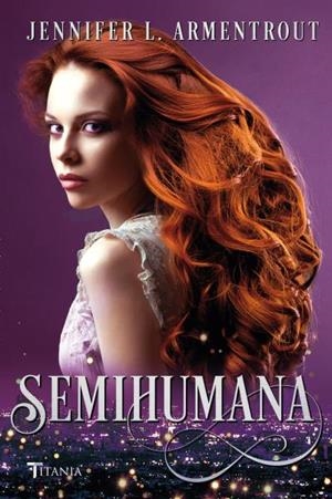 Semihumana (Cazadora de Hadas #02) | 9788416327317 | L. Armentrout, Jennifer | Librería online de Figueres / Empordà