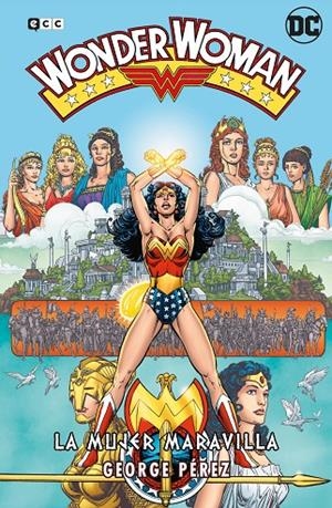Wonder Woman de George Pérez: La Mujer Maravilla – La saga completa | 9788418862564 | Varios autores | Llibreria online de Figueres i Empordà