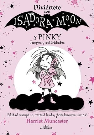 Diviértete con Isadora y Pinky. Juegos y actividades (Isadora Moon) | 9788420458472 | Muncaster, Harriet | Librería online de Figueres / Empordà