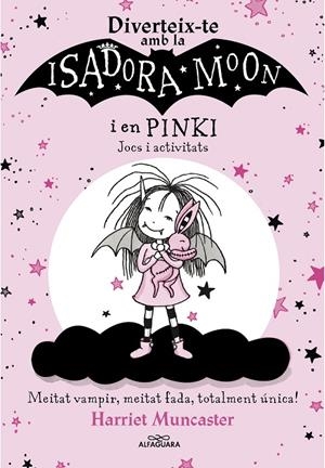 Diverteix-te amb la Isadora i en Pinki. Jocs i activitats (La Isadora Moon) | 9788420458571 | Muncaster, Harriet | Llibreria online de Figueres i Empordà