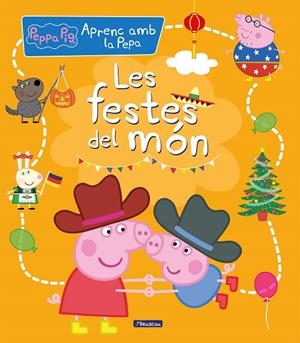 Les festes del món (Aprenc amb la Porqueta Pepa) | 9788448858704 | Hasbro,/Eone, | Librería online de Figueres / Empordà