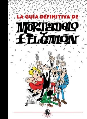 La guía definitiva de Mortadelo y Filemón | 9788402425201 | Ibáñez, Francisco | Librería online de Figueres / Empordà