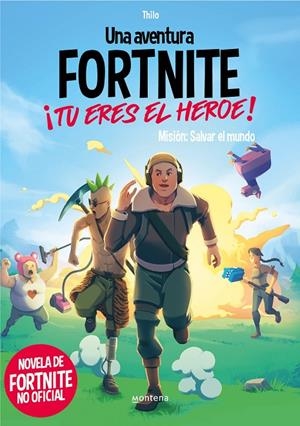 Una aventura de FORTNITE no oficial. ¡Tú eres el héroe! | 9788418594489 | Thilo/Petry, Juul Adam | Llibreria online de Figueres i Empordà