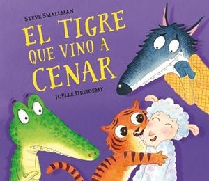 El tigre que vino a cenar | 9788448858629 | Smallman, Steve/Dreidemy, Joëlle | Librería online de Figueres / Empordà