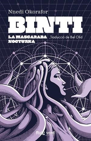 Binti #03. La Mascarada Nocturna | 9788417925567 | Okorafor, Nnedi | Llibreria online de Figueres i Empordà