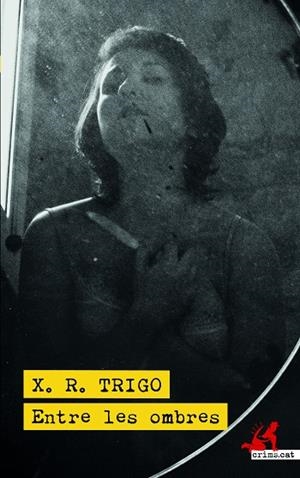 Entre les ombres | 9788418584220 | Trigo, Xulio Ricardo | Llibreria online de Figueres i Empordà