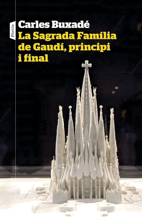 La Sagrada Família de Gaudí, principi i final | 9788498094718 | Buxadé, Carles | Llibreria online de Figueres i Empordà