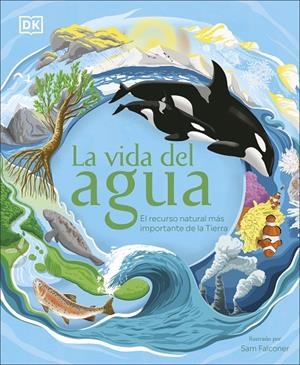 La vida del agua | 9780241538197 | DK | Librería online de Figueres / Empordà