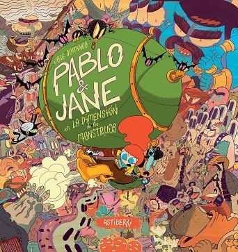 Pablo & Jane en la Dimensión de los Monstruos | 9788416251308 | Domingo, José | Librería online de Figueres / Empordà