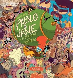 Pablo & Jane en la Dimensión de los Monstruos | 9788416251308 | Domingo, José | Librería online de Figueres / Empordà