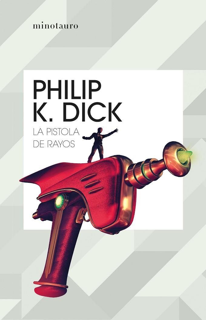 La pistola de rayos | 9788445007396 | Dick, Philip K. | Librería online de Figueres / Empordà