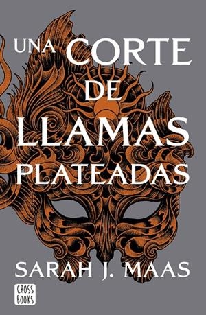 Una corte de llamas plateadas | 9788408249429 | Maas, Sarah J. | Librería online de Figueres / Empordà