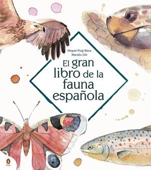 El gran libro de la fauna española | 9788418817052 | Gili, Marialu/Puig Riera, Miquel | Librería online de Figueres / Empordà
