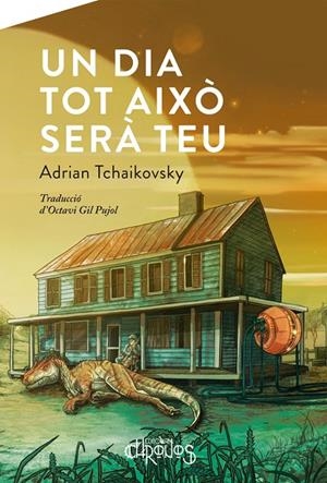 UN DIA TOT AIXÒ SERÀ TEU | 9788412119572 | Tchaikovsky, Adrian | Librería online de Figueres / Empordà