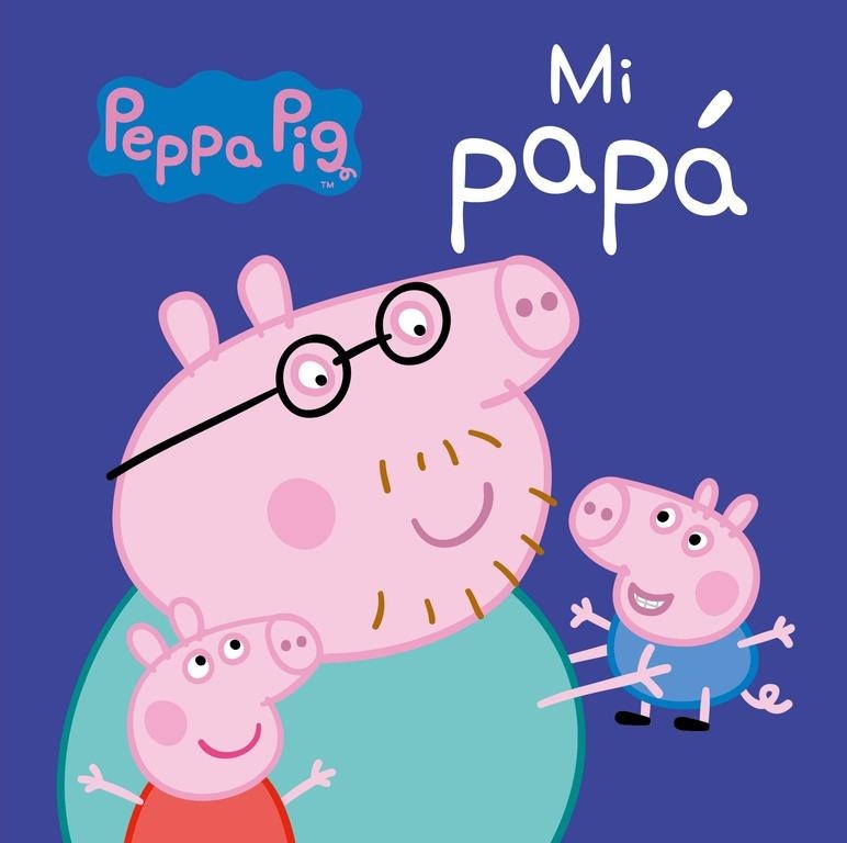 Mi Papá (Peppa Pig. Todo cartón) | 9788448846268 | VVAA | Llibreria online de Figueres i Empordà