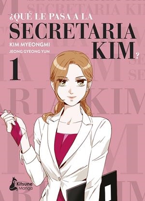 ¿Qué le pasa a la secretaria Kim? #01 | 9788418524233 | Yun, Jeong Gyeong | Librería online de Figueres / Empordà