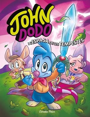 John Dodo i l'espasa de les tempestes | 9788413891019 | Dodo, John | Llibreria online de Figueres i Empordà