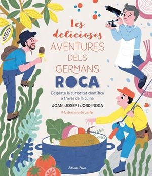 Les delicioses aventures dels Germans Roca | 9788413890913 | Roca, Josep/Roca, Jordi/Roca, Joan | Llibreria online de Figueres i Empordà
