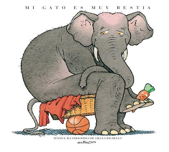 Mi gato es muy bestia | 9788418900006 | Bachelet, Gilles | Librería online de Figueres / Empordà