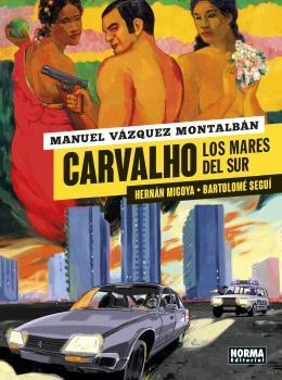 CARVALHO COMIC #03. LOS MARES DEL SUR | 9788467948851 | Migoya, Hernán/Seguí, Bartolomé/Vázquez Montalbán, Manuel | Llibreria online de Figueres i Empordà