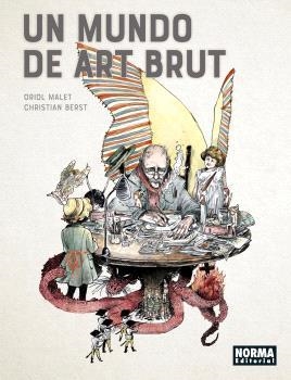 UN MUNDO DE ART BRUT | 9788467948523 | Malet, Oriol/Berst, Cristian | Librería online de Figueres / Empordà