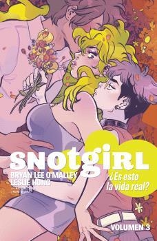 SNOTGIRL #03. ¿ES ESTO LA VIDA REAL? | 9788467948752 | Lee O'Malley, Bryan / Hung, Leslie | Llibreria online de Figueres i Empordà