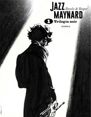 JAZZ MAYNARD INTEGRAL EN BLANCO Y NEGRO #01 | 9788418320132 | Raulé / Ibañez, Roger | Librería online de Figueres / Empordà