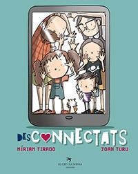 Desconnectats | 9788417756963 | Tirado Torras, Míriam | Llibreria online de Figueres i Empordà