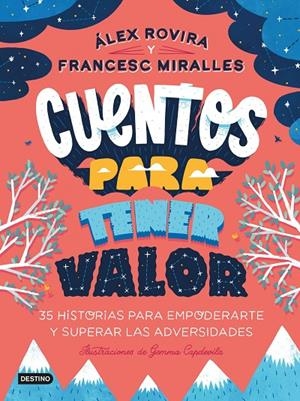 Cuentos para tener valor | 9788408249146 | Rovira, Álex/Miralles, Francesc | Llibreria online de Figueres i Empordà