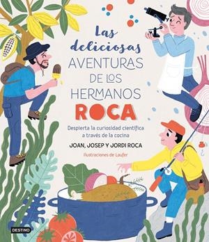 Las deliciosas aventuras de los hermanos Roca | 9788408249382 | Roca, Josep/Roca, Jordi/Laufer/Roca, Joan | Librería online de Figueres / Empordà