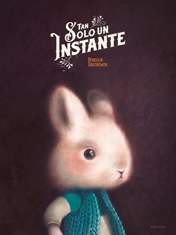 Tan solo un instante | 9788414035931 | Dautremer, Rébecca | Librería online de Figueres / Empordà