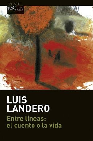 Entre líneas: el cuento o la vida | 9788411070379 | Landero, Luis | Librería online de Figueres / Empordà