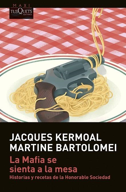 La Mafia se sienta a la mesa | 9788411070386 | Kermoal, Jacques/Bartolomei, Martine | Librería online de Figueres / Empordà