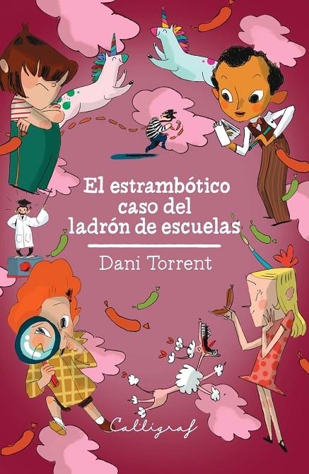 El estrambótico caso del ladrón de escuelas | 9788412358346 | Torrent Riba, Dani | Llibreria online de Figueres i Empordà