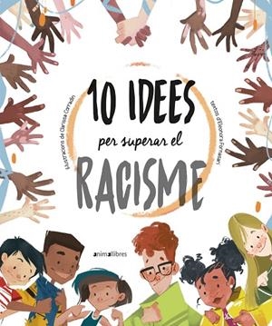 10 idees per superar el racisme | 9788418592317 | Eleonora Fornasari | Llibreria online de Figueres i Empordà