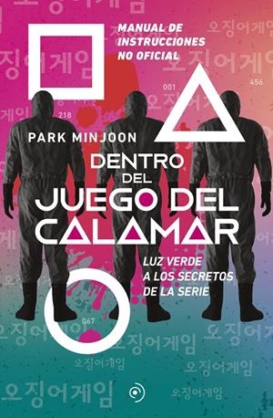 Dentro del juego del calamar. Luz verde a los secretos de la serie | 9788419004178 | Minjoon, Park | Llibreria online de Figueres i Empordà