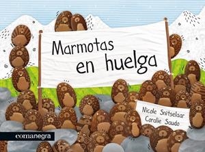Marmotas en huelga | 9788415097648 | Snitselaar, Nicole | Librería online de Figueres / Empordà