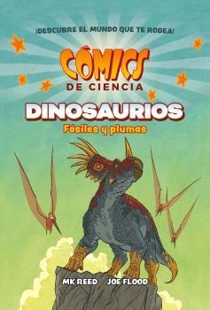 COMICS DE CIENCIA. DINOSAURIOS. FÓSILES Y PLUMAS | 9788467947618 | MK REED/JOE FLOOD | Llibreria online de Figueres i Empordà