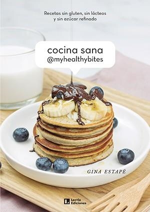 Cocina sana @MyHealthyBites | 9788418735028 | Estapé Galiana, Gina | Llibreria online de Figueres i Empordà