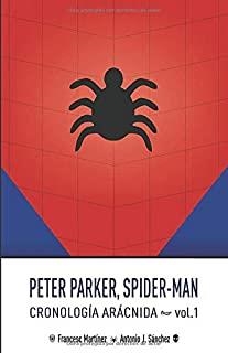Peter Parker, Spider-Man: Cronología Arácnida (vol.1) | 9798693529571 | Martinez Oliva, Francesc | Llibreria online de Figueres i Empordà