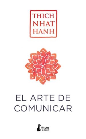 El arte de comunicar | 9788416788187 | Nhat Hanh, Thich | Librería online de Figueres / Empordà