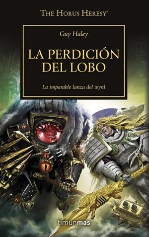 La perdición del lobo (WARHAMMER 40.000. HORUS HERESY #49/54) | 9788445008379 | Varios autores | Librería online de Figueres / Empordà